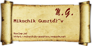 Mikschik Gusztáv névjegykártya
